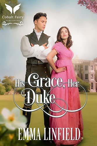 His Grace, Her Duke by Emma Linfield