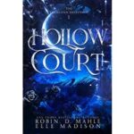 Hollow Court by Robin D. Mahle