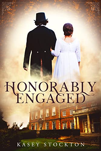 Honorably Engaged by Kasey Stockton