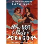 How Not to Date a Dragon by Lana Kole