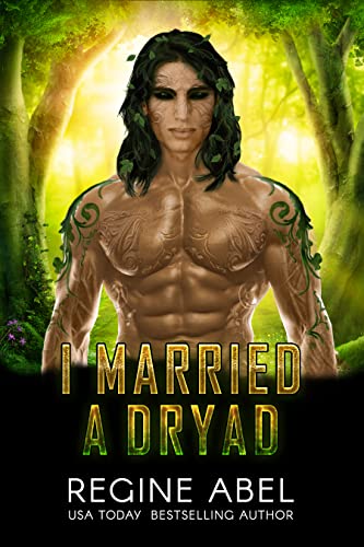I Married A Dryad by Regine Abel