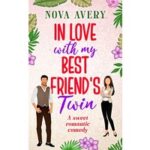 In Love With My Best Friend’s Twin by Nova Avery