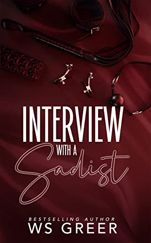Interview with a Sadist by WS Greer