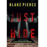 Just Hide by Blake Pierce