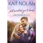 Just Wanted You To Know by Kait Nolan
