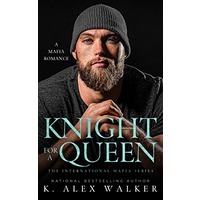 Knight for a Queen by K. Alex Walker