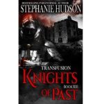 Knights of Past by Stephanie Hudson