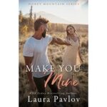 Make You Mine by Laura Pavlov