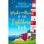 Make or Break at the Lighthouse B & B by Portia MacIntosh