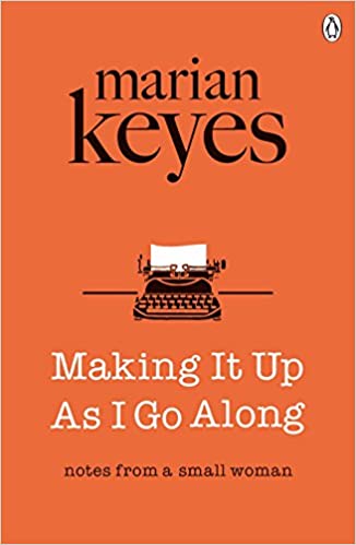 Making It Up As I Go Along by Marian Keyes PDF Download