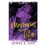 Memories of a Life by Jewel E. Ann