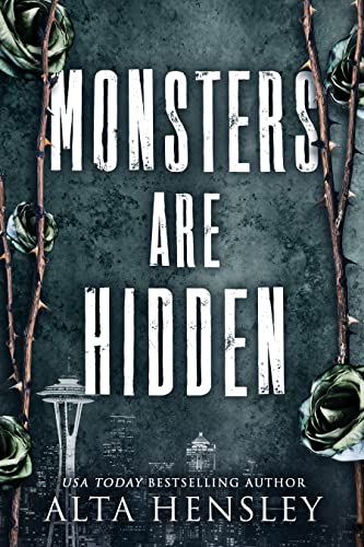 Monsters Are Hidden by Alta Hensley 