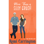 More Than a Silly Crush by Remi Carrington