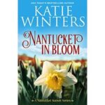 Nantucket in Bloom by Katie Winters