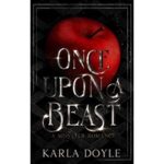 Once Upon a Beast by Karla Doyle