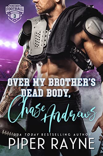 Over My Brother’s Dead Body, Chase Andrews by Piper Rayne