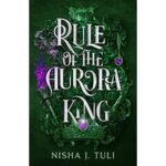 Rule of the Aurora King by Nisha J Tuli