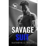 Savage Suit by Kathryn C. Kelly