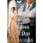 Saving her Marriage to the Duke by Ava MacAdams