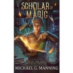 Scholar of Magic by Michael G. Manning