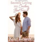 Secretly Loving my Cowboy Best Friend by Julia Keanini