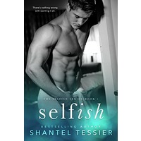 Selfish by Shantel Tessier