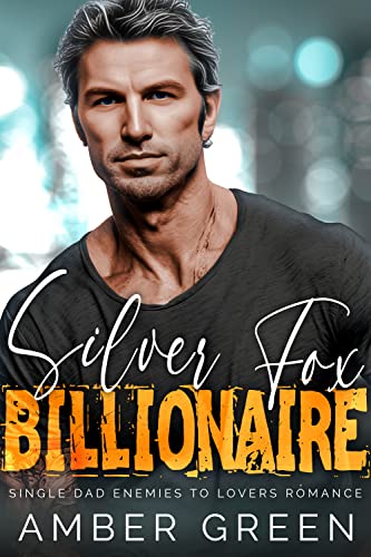 Silver Fox Billionaire by Amber Green