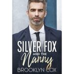 Silver Fox and the Nanny by Brooklyn Cox