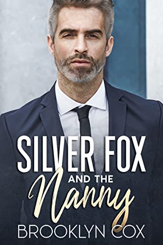 Silver Fox and the Nanny by Brooklyn Cox 