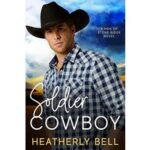 Soldier Cowboy by Heatherly Bell