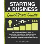 Starting a Business QuickStart Guide by Ken Colwell