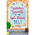 Summer Secrets at the Apple Blossom Deli by Portia MacIntosh