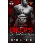 The Biker’s Forbidden Love by Sadie King