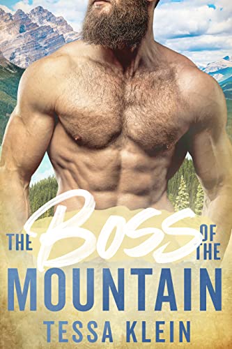 The Boss of the Mountain by Tessa Klein