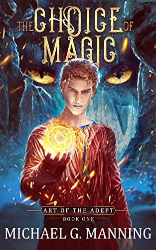 The Choice of Magic by Michael G. Manning 