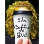 The Coffee Girl by Shanna Hatfield