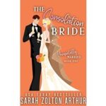 The Consolation Bride by Sarah Zolton Arthur
