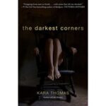 The Darkest Corners by Kara Thomas