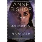 The Queen's Bargain by Anne Bishop