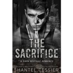 The Sacrifice by Shantel Tessier