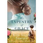 The Tapestry of Grace by Kim Vogel Sawyer