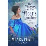 The Viscount and the Vicar’s Daughter by Meara Platt