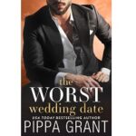 The Worst Wedding Date by Pippa Grant