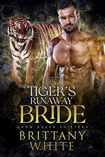 Tiger’s Runaway Bride by Brittany White