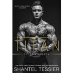 Titan by Shantel Tessier