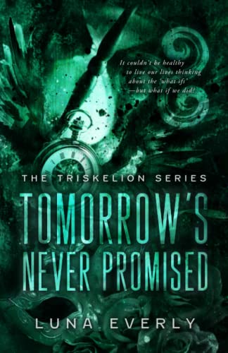 Tomorrow’s Never Promised by Luna Everly