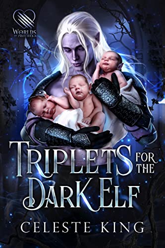 Triplets for the Dark Elf by Celeste King 