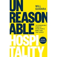 Unreasonable Hospitality by Will Guidara