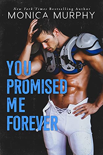 You Promised Me Forever by Monica Murphy