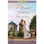 A Heart Worth Stealing by Joanna Barker